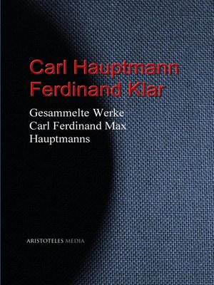 cover image of Gesammelte Werke Carl Ferdinand Max Hauptmanns